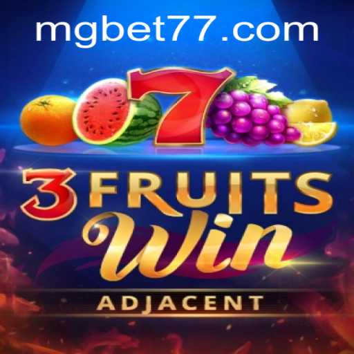 Exploring the Thrilling World of 3FruitsWin and MGbet